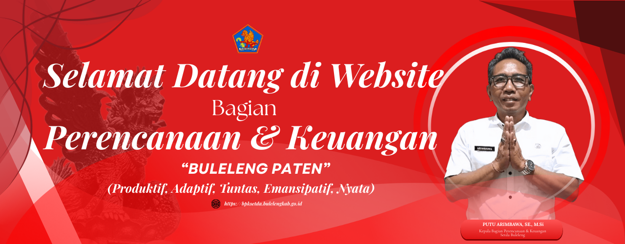 SELAMAT DATANG DI WEBSITE RESMI BAGIAN PERENCANAAN DAN KEUANGAN SETDA BULELENG